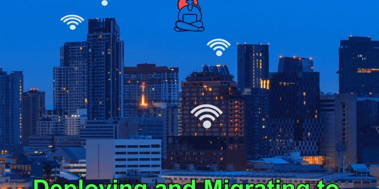 Deploying and Migrating to 6 GHz Wi-Fi