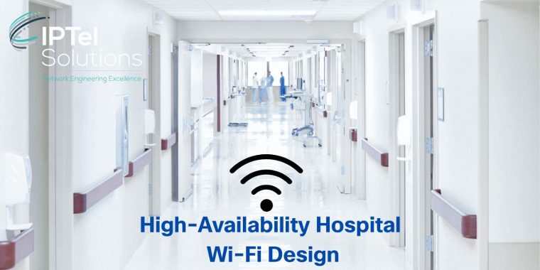 High-Availability Hospital Wi-Fi Design