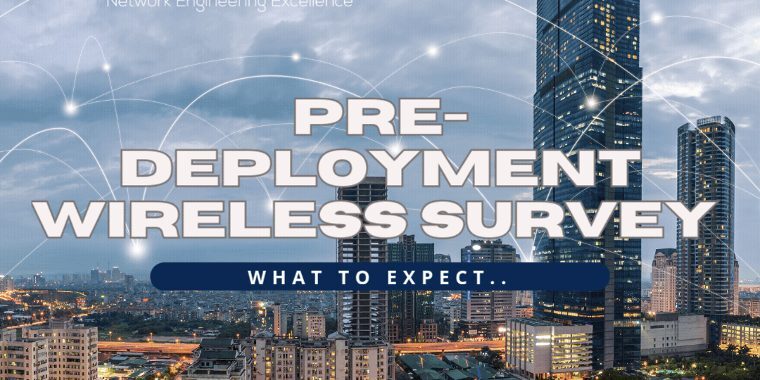 Pre-Deployment Wireless Survey: What to Expect