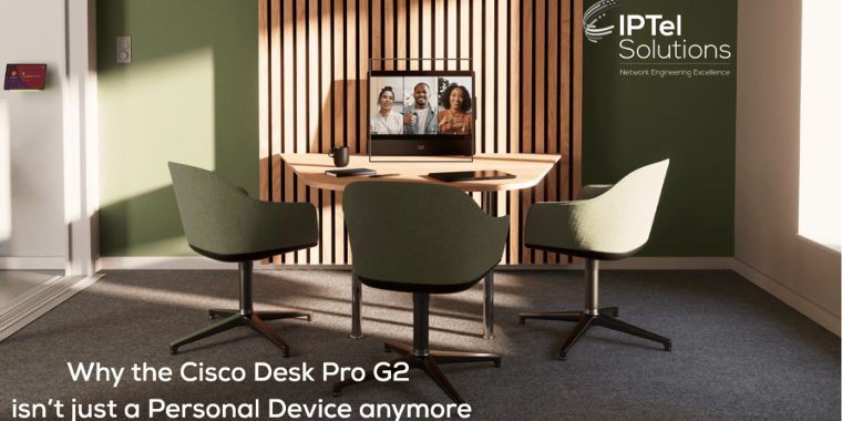 Why the Cisco Desk Pro G2 Isn’t Just a Personal Device Anymore